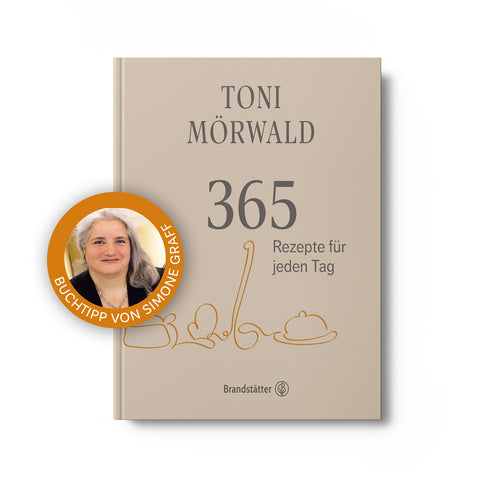 365 Rezepte für jeden Tag - Toni Mörwald