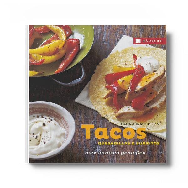 Tacos, Quesadillas & Burritos