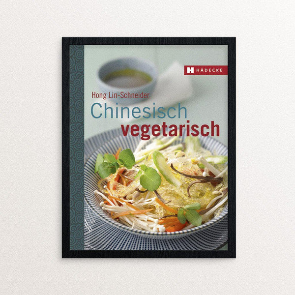 Hong Lin-Schneider Chinesisch vegetarisch Kochbuch Haedecke