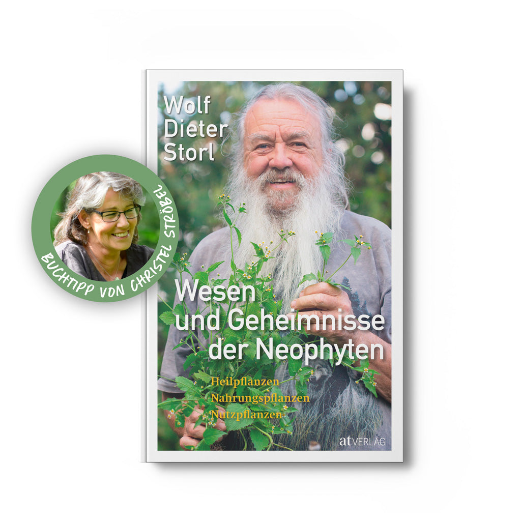 Wesen und Geheimnisse der Neophyten – Wolf-Dieter Storl